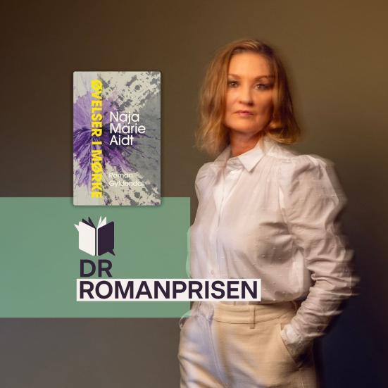 Billede af Naja Marie Aidt, bogen Øvelser i mørke og logo for DR Romanprisen