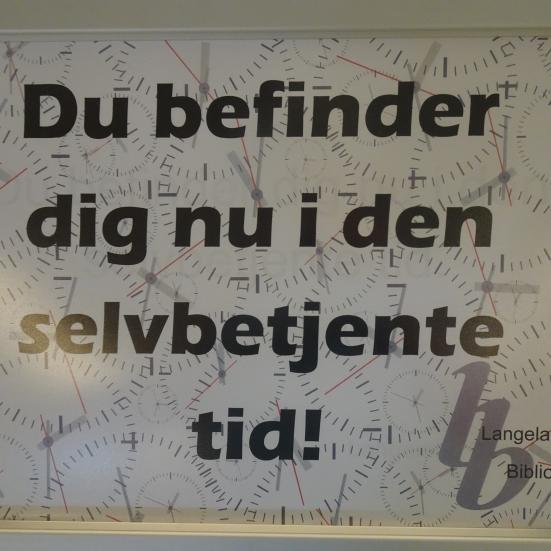 Skilt med teksten: du befinder dig nu i den selvbetjente tid