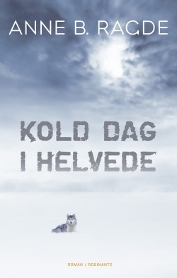 Anne B. Ragde: Kold dag i helvede