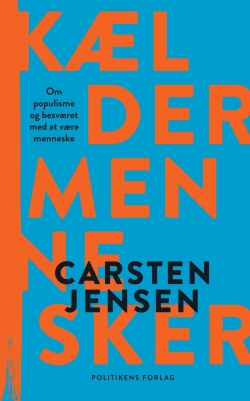 Carsten Jensen (f. 1952): Kældermennesker : om populisme og besværet med at være menneske