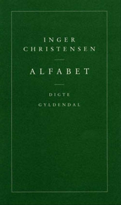 Inger Christensen (f. 1935): Alfabet : digte