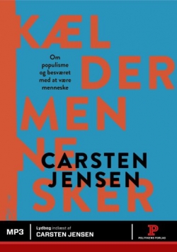 Carsten Jensen (f. 1952): Kældermennesker : om populisme og besværet med at være menneske