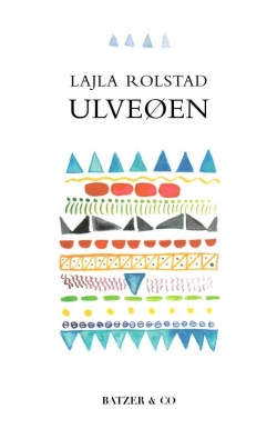 Lajla Rolstad (f. 1978-11-11): Ulveøen