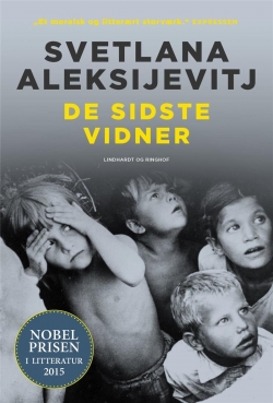 Svetlana Aleksijevitj (f. 1948): De sidste vidner : hundrede børneuegnede barndomshistorier