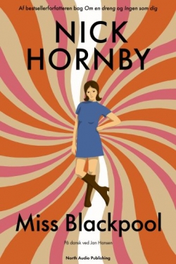 Nick Hornby: Miss Blackpool