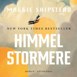 Maggie Shipstead: Himmelstormere