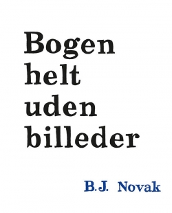 B. J. Novak: Bogen helt uden billeder