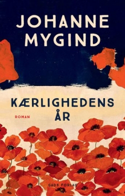 Johanne Mygind: Kærlighedens år : roman