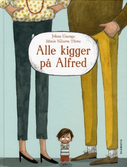 Johan Unenge, Maria Nilsson Thore: Alle kigger på Alfred