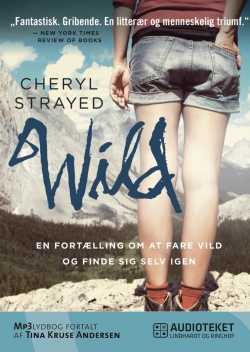 Cheryl Strayed: Wild : en fortælling om at fare vild og finde sig selv igen