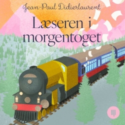 Jean-Paul Didierlaurent: Læseren i morgentoget