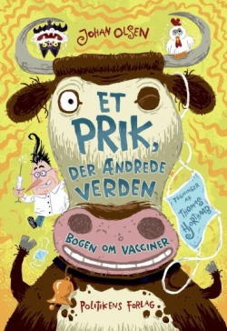 Johan Olsen (f. 1969): Et prik, der ændrede verden : bogen om vacciner