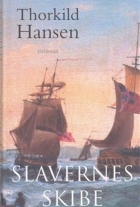 Thorkild Hansen (f. 1927): Slavernes skibe