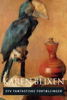 Karen Blixen: Syv fantastiske fortællinger (Moderne retskrivning)