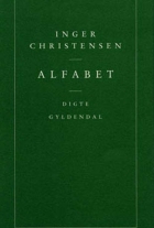 Inger Christensen (f. 1935): Alfabet : digte