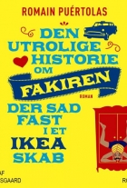 Romain Puértolas (f. 1975): Den utrolige historie om fakiren, der sad fast i et IKEA-skab