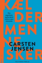 Carsten Jensen (f. 1952): Kældermennesker : om populisme og besværet med at være menneske