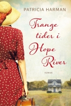 Patricia Harman: Trange tider i Hope River