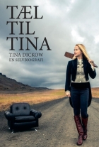 Tina Dickow: Tæl til Tina : en selvbiografi