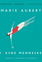 Marie Aubert: Voksne mennesker