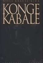 Niels Krause-Kjær: Kongekabale : roman