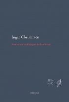 Inger Christensen (f. 1935): Som var mit sind lidt græs der blev fortalt : fra Inger Christensens papirer