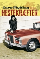 Lars Mytting: Hestekræfter : roman