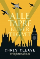 Chris Cleave: Alle tapre bliver tilgivet