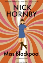 Nick Hornby: Miss Blackpool