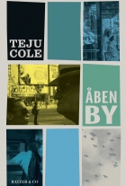 Teju Cole: Åben By