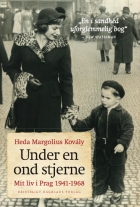 Heda Kovály: Under en ond stjerne : mit liv i Prag 1941-1968