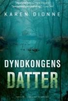 Karen Dionne: Dyndkongens datter