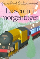 Jean-Paul Didierlaurent: Læseren i morgentoget