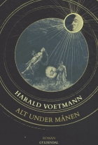 Harald Voetmann: Alt under månen